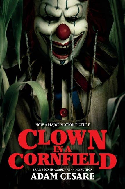 Clown in a Cornfield Movie Tie-in Edition : Adam Cesare