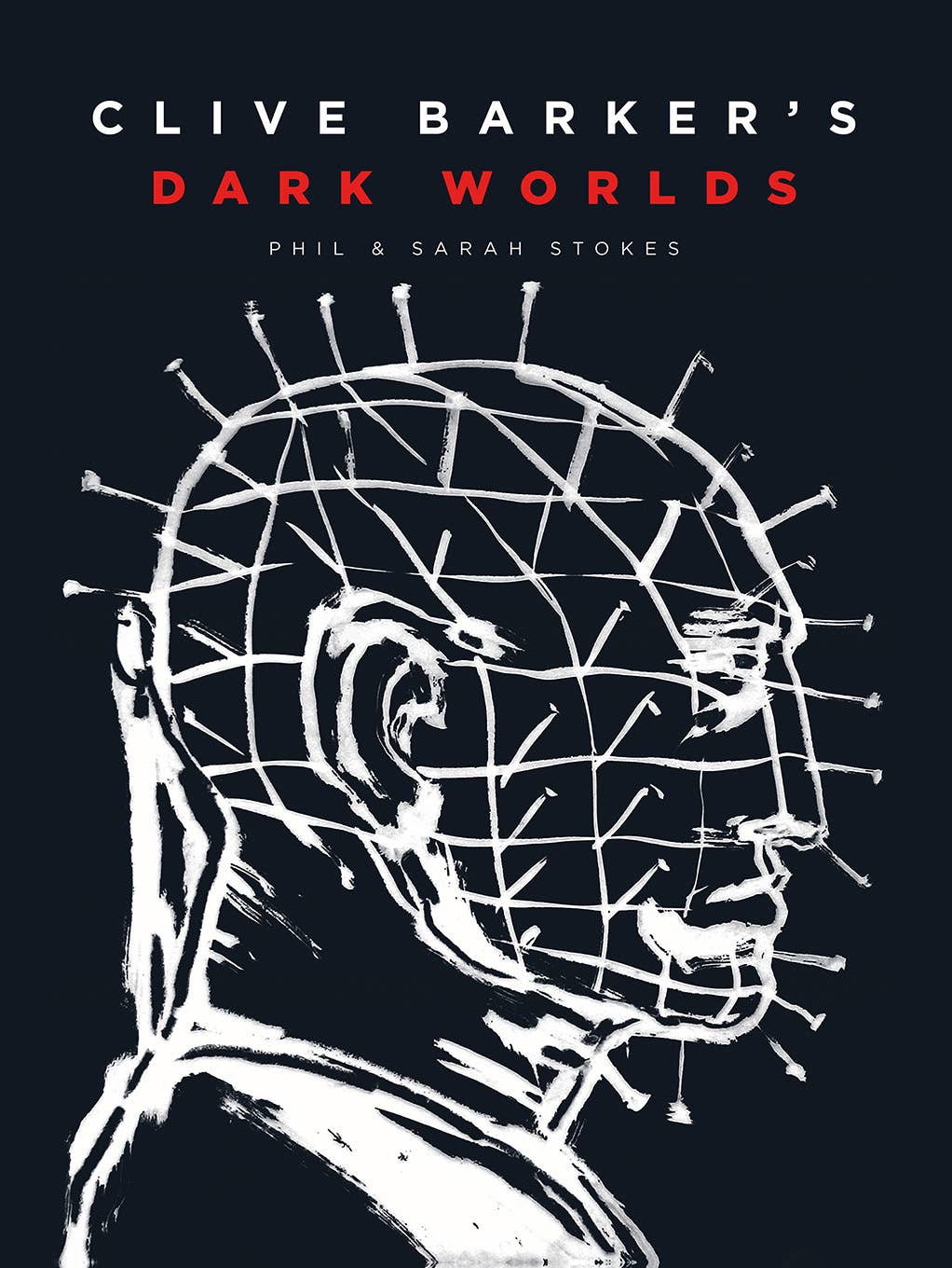 Clive Barker’s Dark Worlds: The Art and History of Clive