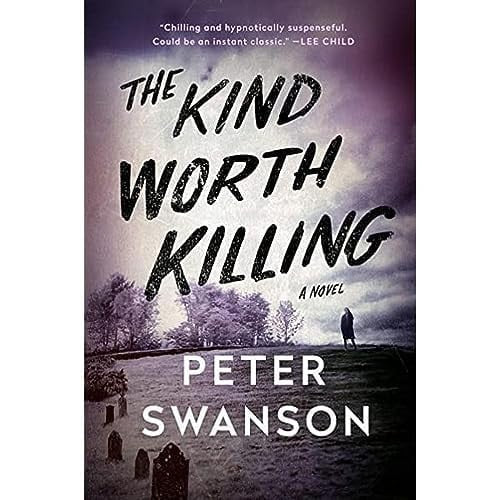 The kind worth killing: A Novel
