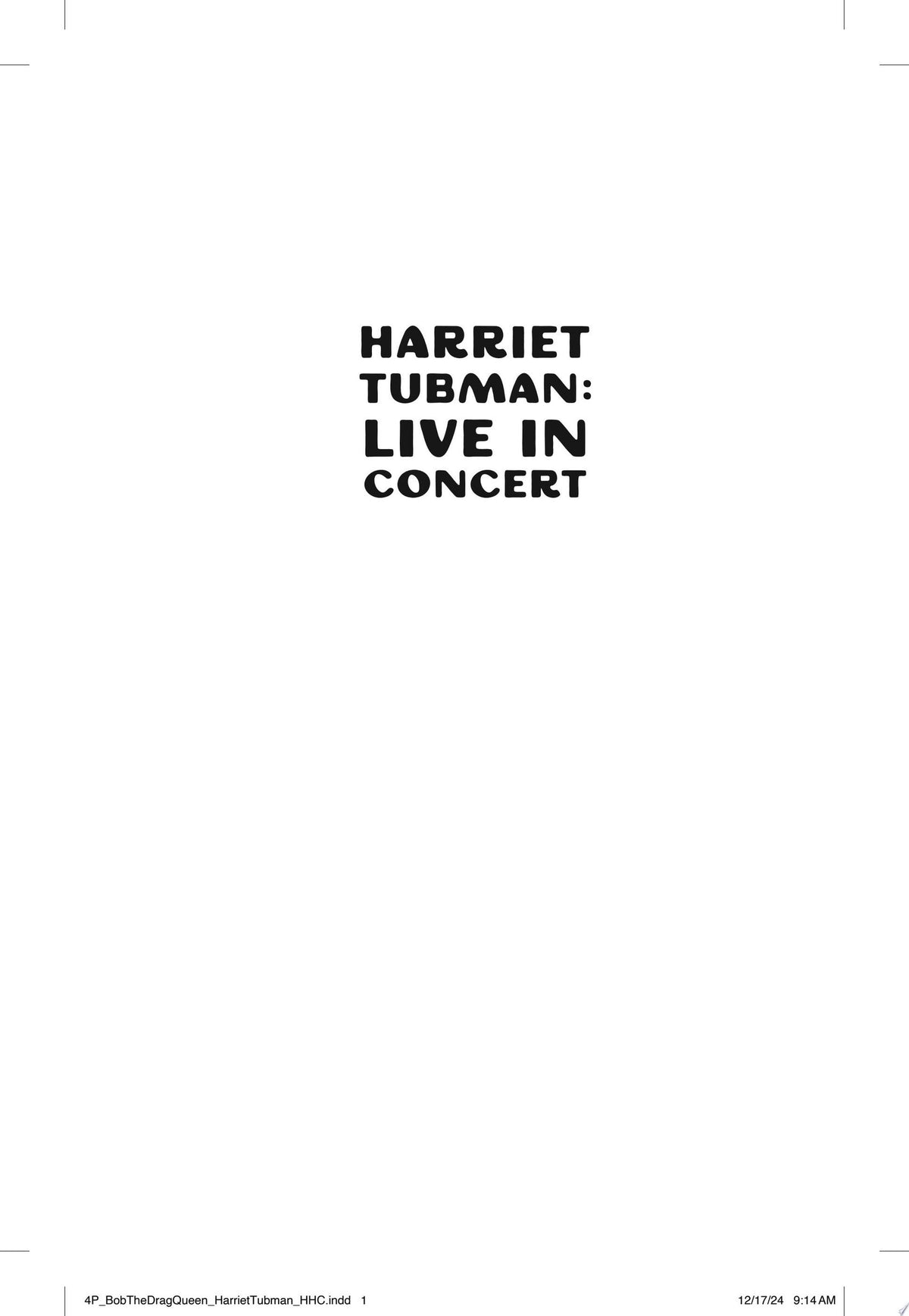 Harriet Tubman: live in concert: A Novel