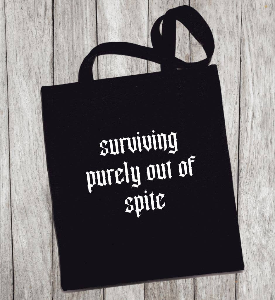 Reusable Grocery Bag/Tote Bag - "surviving purely out of spite"