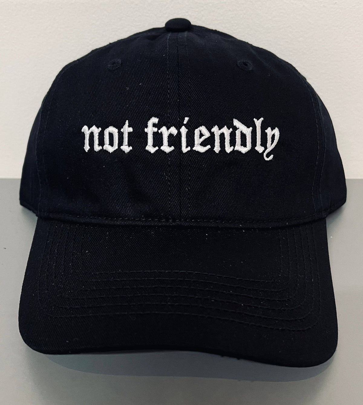 Not friendly - embroidered dad hat - READY TO SHIP