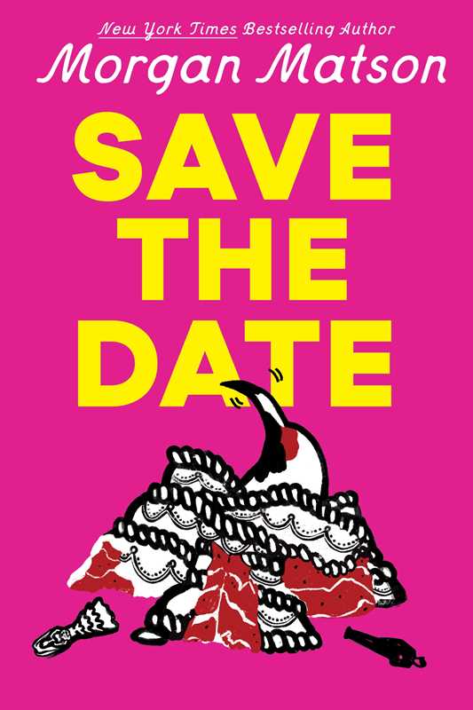 Save the Date by Morgan Matson