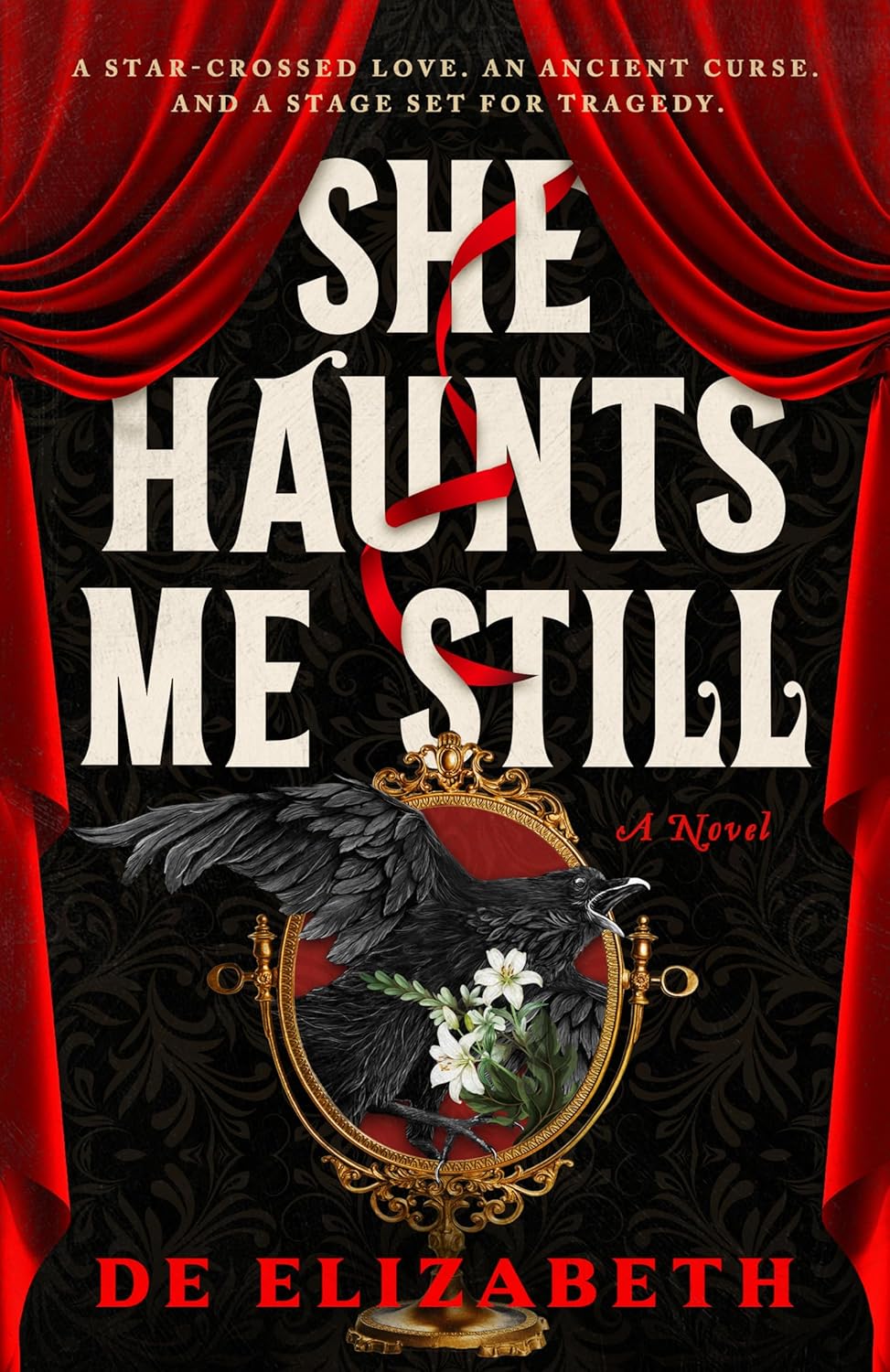 She Haunts Me Still: A Novel