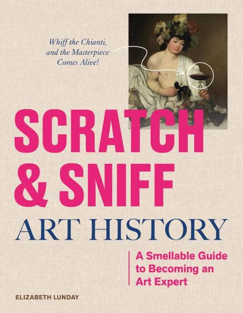 Scratch and Sniff Through Art History