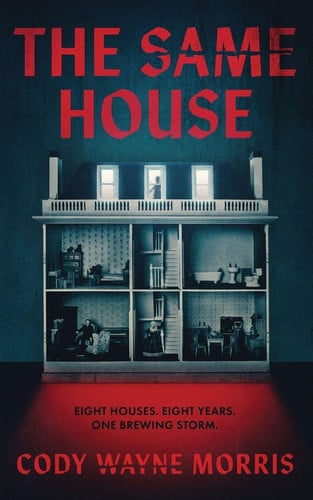 The Same House: A Psychological Thriller