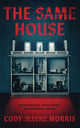 The Same House: A Psychological Thriller