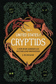 United States of Cryptids by J. W.  Ocker