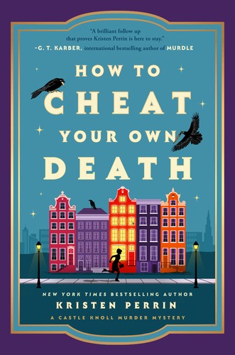 How to cheat your own death: a novel