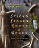 Sticks, Stones, Roots & Bones: Hoodoo