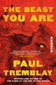 Beast You Are, The : Paul Tremblay