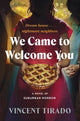 We Came to Welcome You : Vincent Tirado