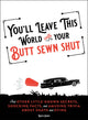 You'Ll Leave This World With Your B: Secrets About Death