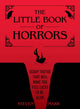 The Little Book Of Horrors: Scary Truths About Life