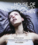 House of Psychotic Women: An Autobiographical Topography of Female Neurosis in Horror and Exploitation Films