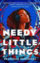 Needy little things