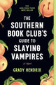 Southern Book Club's Guide to Slaying Vampires by Grady  Hendrix