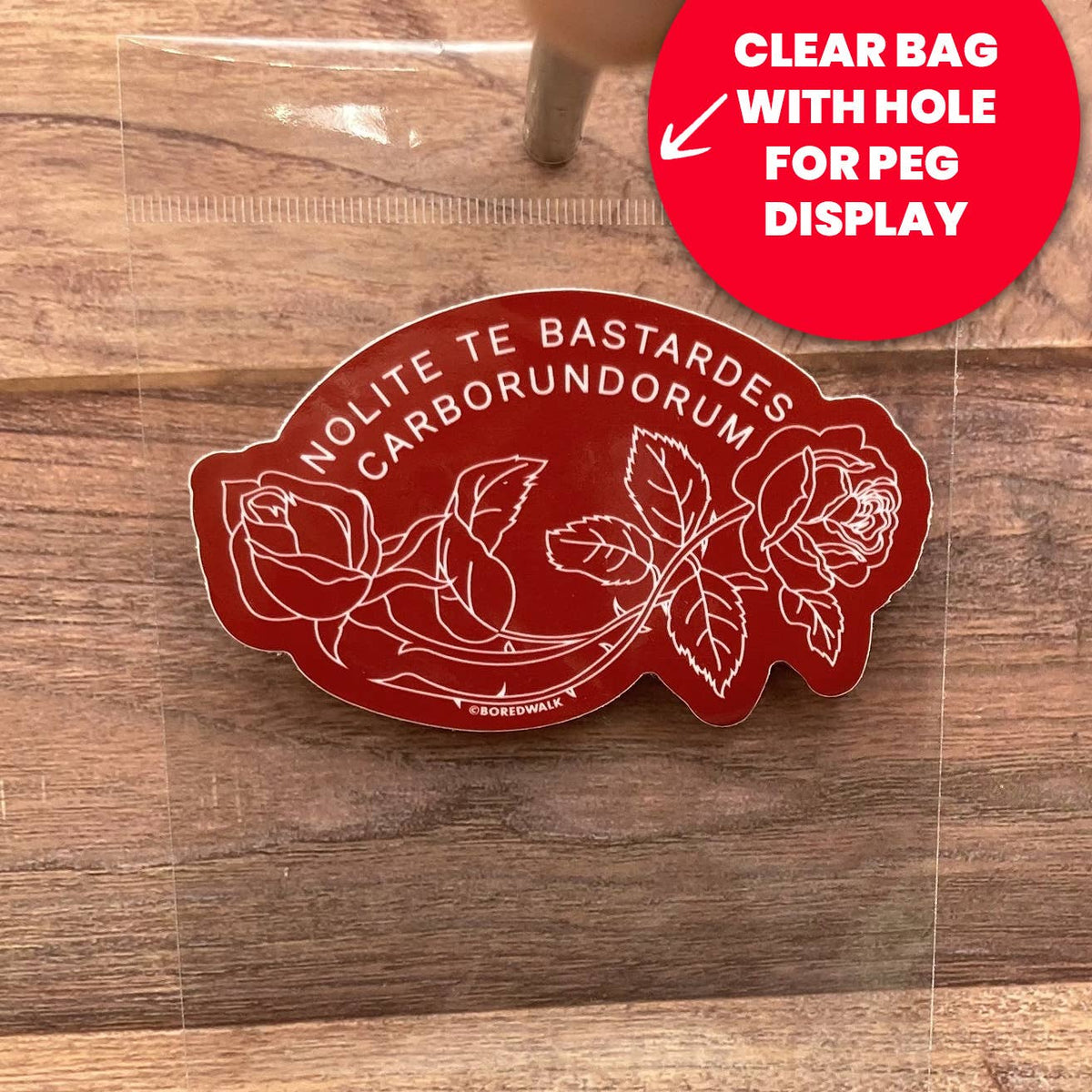 Nolite Te Bastardes Carborundorum Die Cut Sticker
