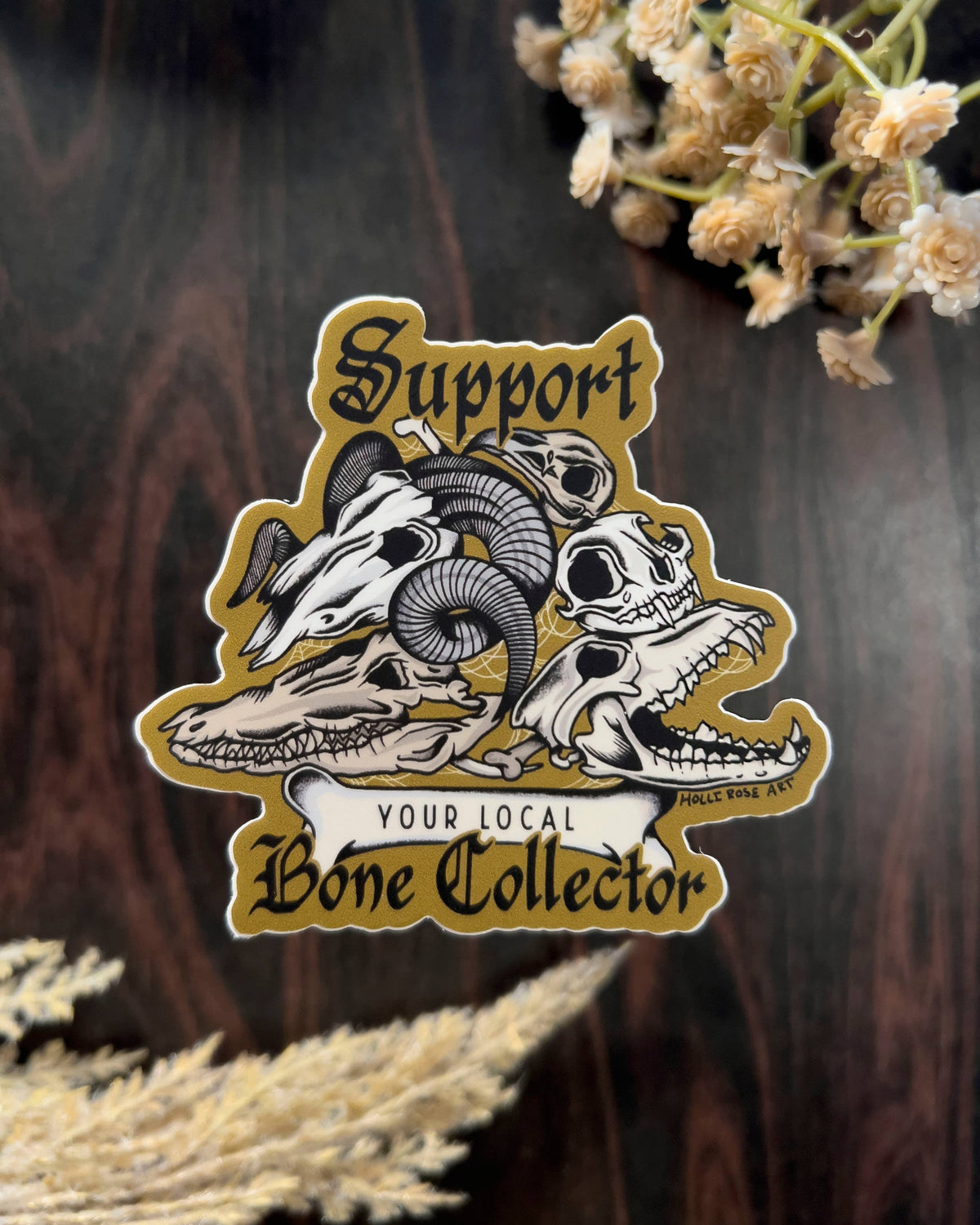Support Your Local Bone Collector Sticker