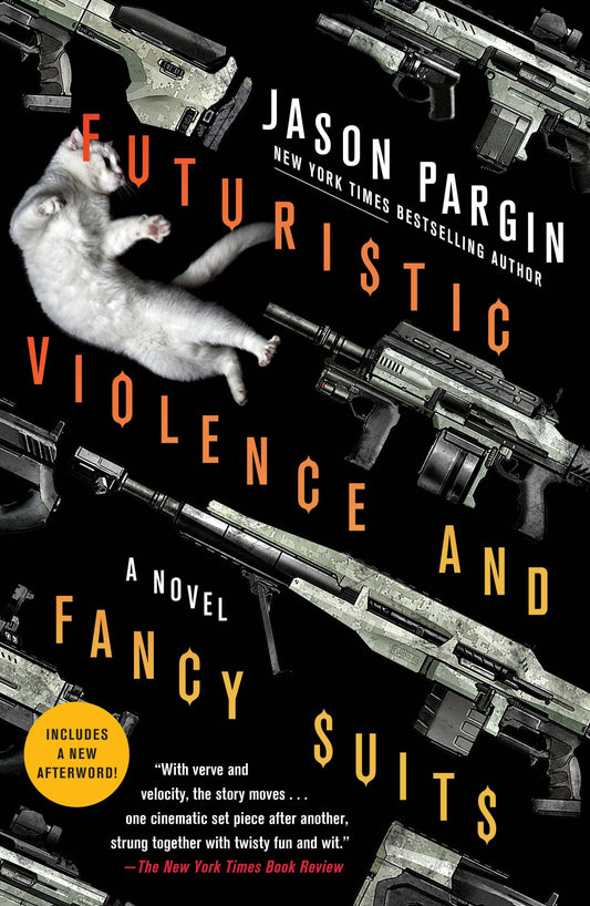 Futuristic Violence And Fancy Suits A Novel