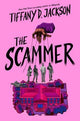 Scammer, The : Tiffany D. Jackson