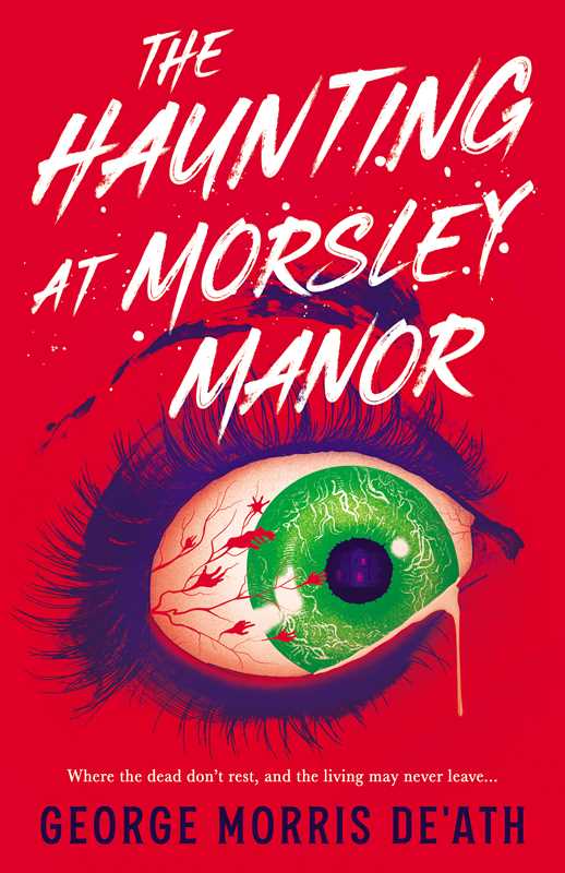 Haunting at Morsley Manor by George Morris De'Ath