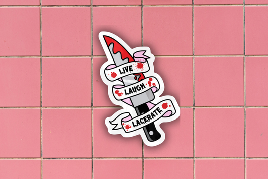 Live Laugh Lacerate Horror Sticker