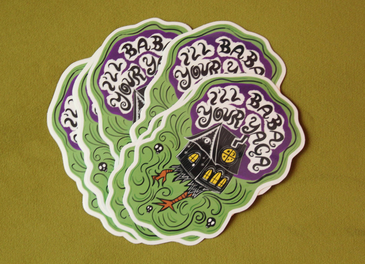 I'll Baba Your Yaga Vinyl Sticker