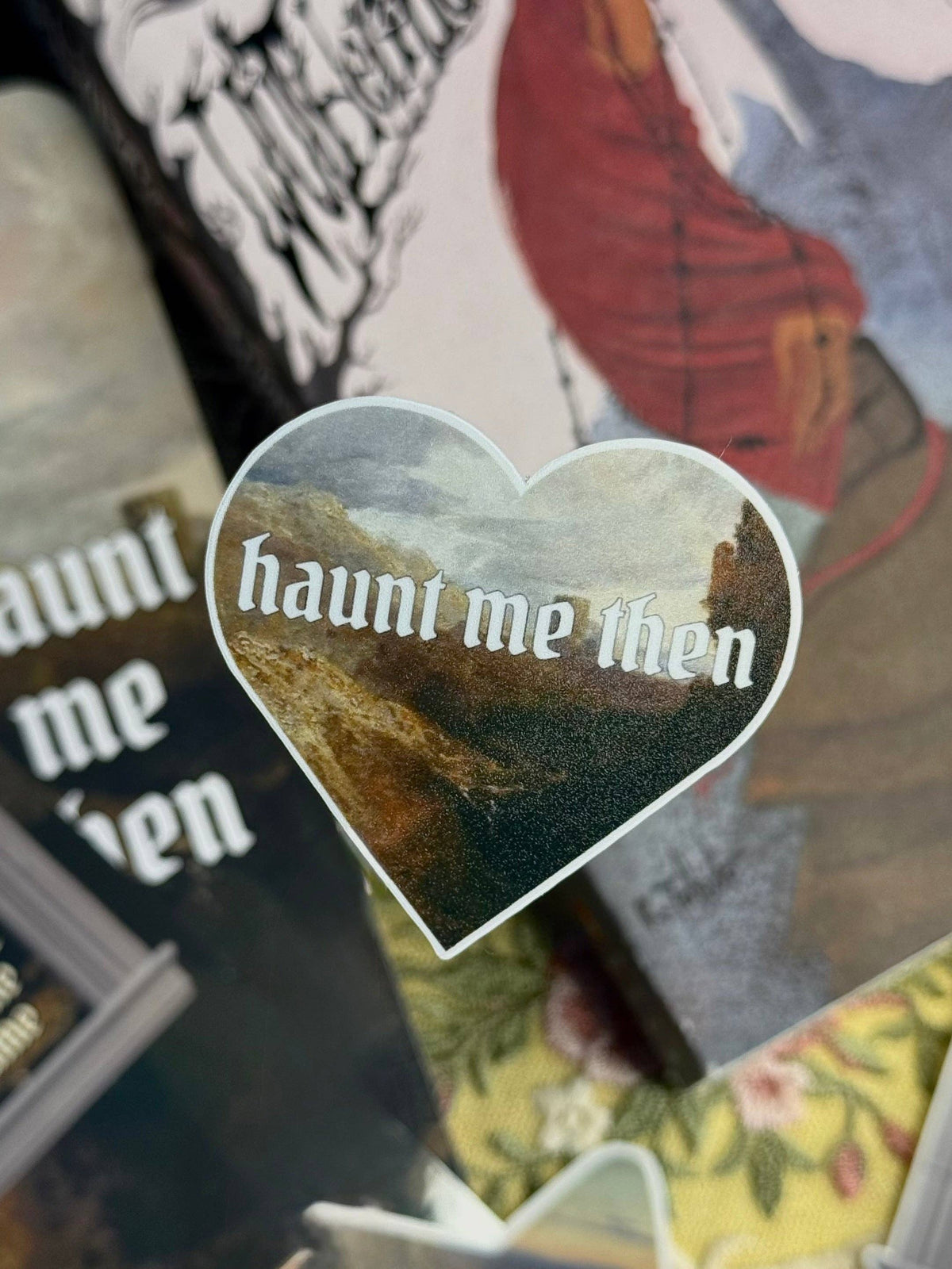 Haunt me then sticker