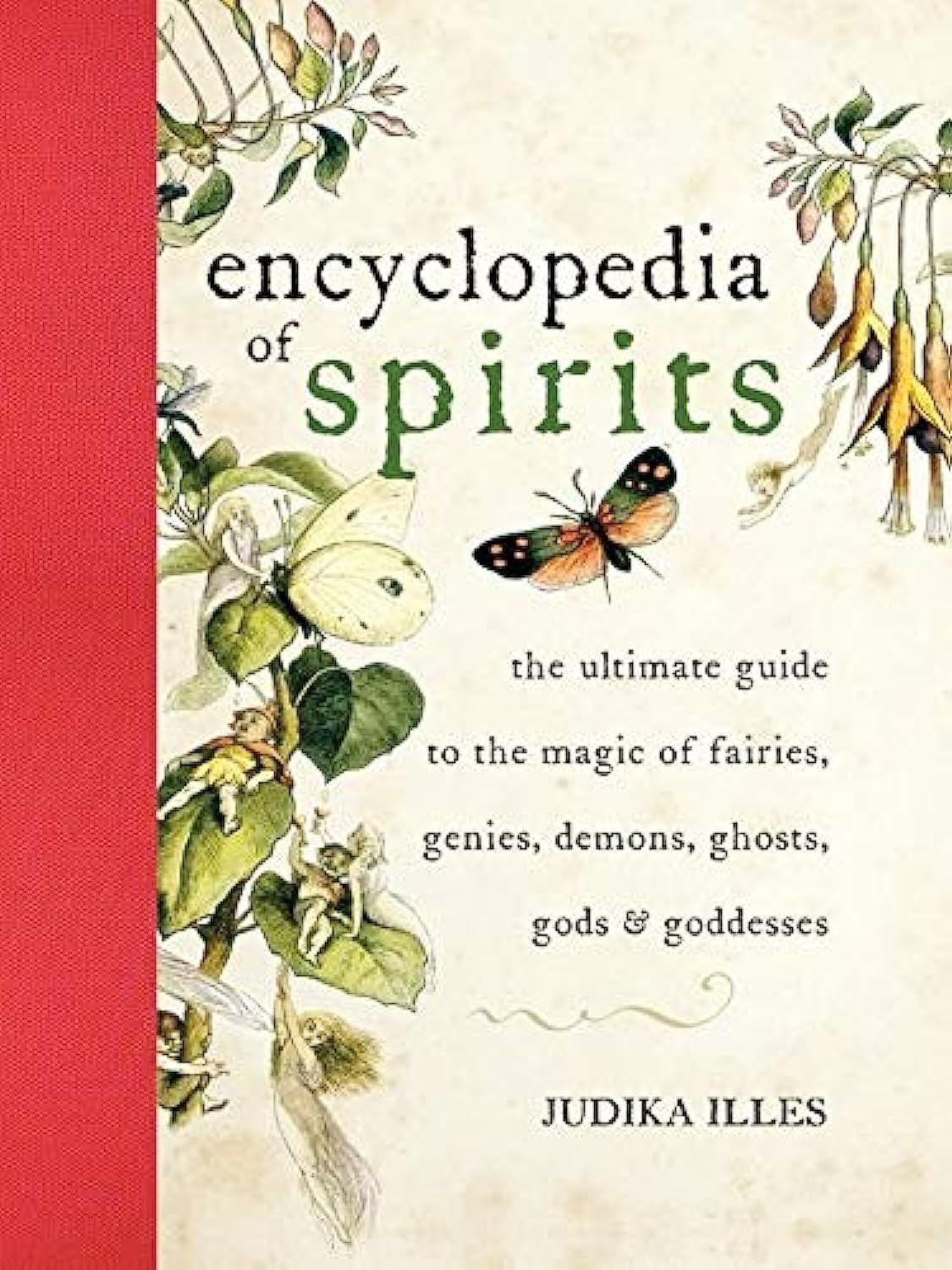 Encyclopedia of spirits: the ultimate guide to the magic of saints, angels, fairies, demons, and ghosts