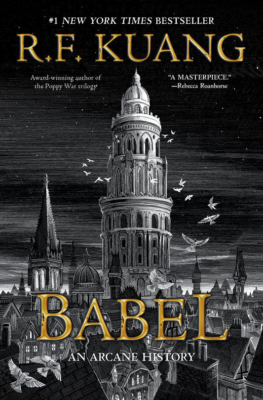 Babel Or the Necessity of Violence: An Arcane History of The Oxford Translators' Revolution