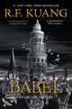 Babel Or the Necessity of Violence: An Arcane History of The Oxford Translators' Revolution