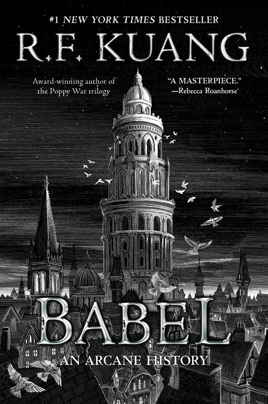 Babel Or the Necessity of Violence: An Arcane History of the Oxford Translators' Revolution