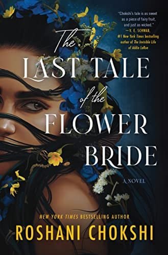 The last tale of the flower bride: A Novel