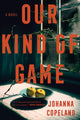 Our kind of game: A Novel