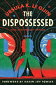 The Dispossessed [50th Anniversary Edition] A Novel