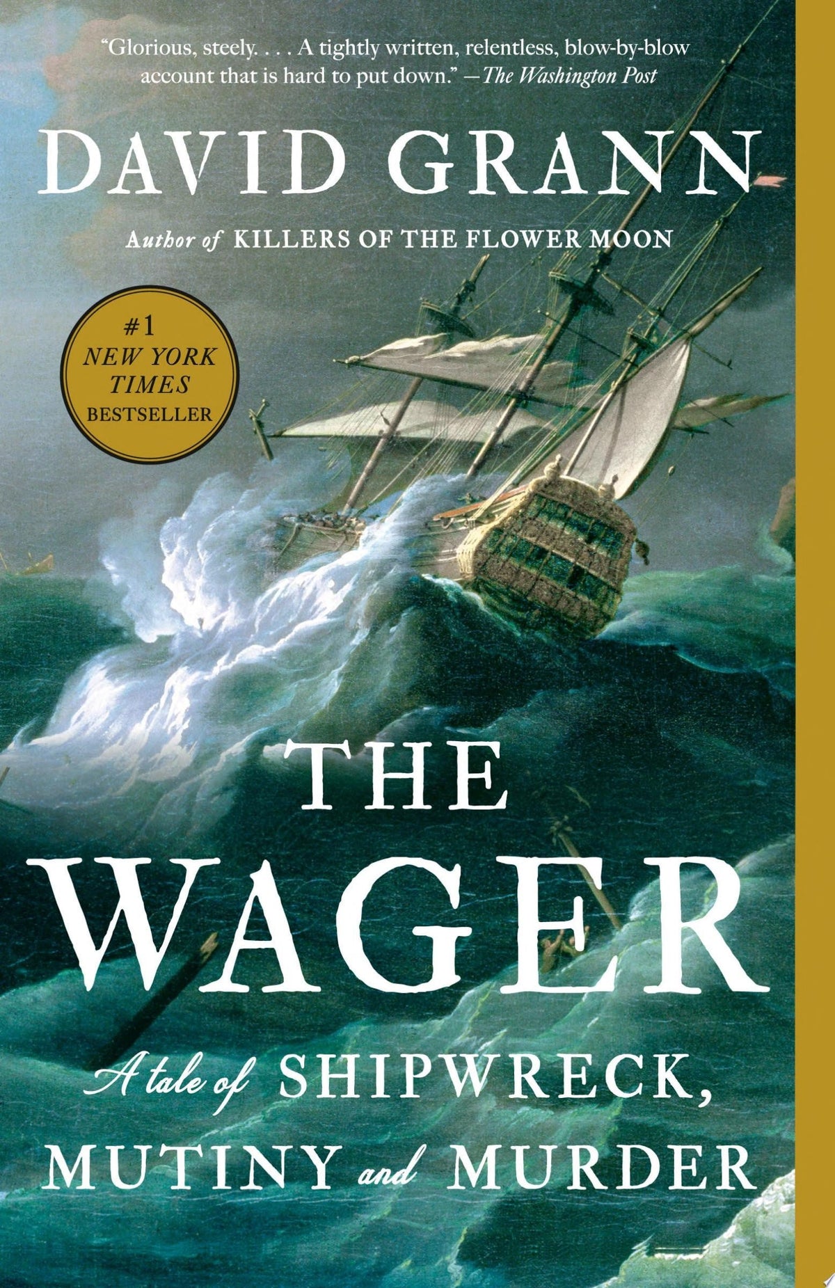 The Wager A Tale of Shipwreck, Mutiny and Murder