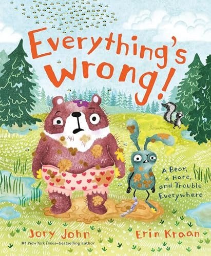 Everything's wrong!: A bear, a hare, and trouble everywhere