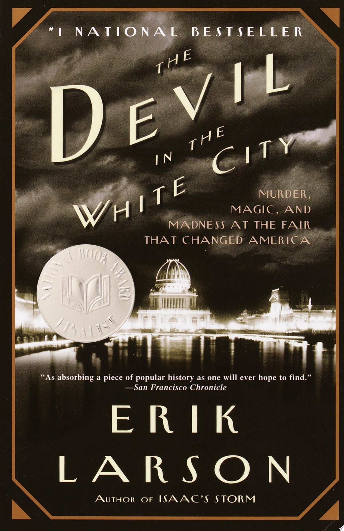 The devil in the white city: Murder, Magic, and Madness at the Fair that Changed America