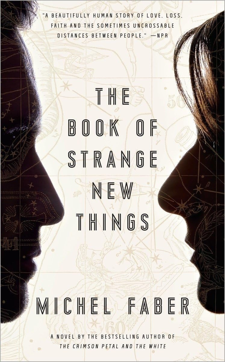 The Book of Strange New Things: A Novel