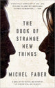 The Book of Strange New Things: A Novel
