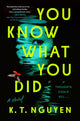 You know what you did: A Novel