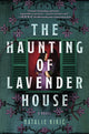 The Haunting of Lavender House: A Novel