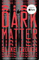 Dark Matter A Novel