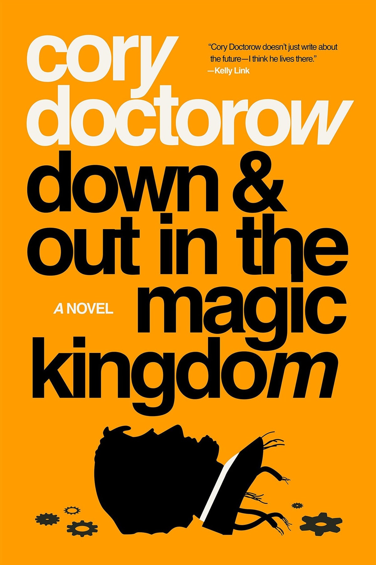 Down and Out in the Magic Kingdom A Novel
