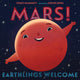 Mars! earthlings welcome