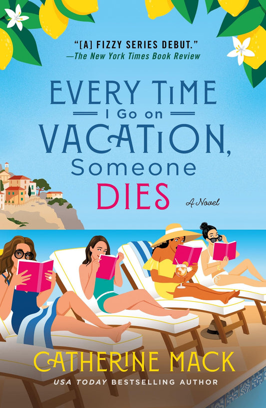 Every Time I Go on Vacation, Someone Dies A Novel