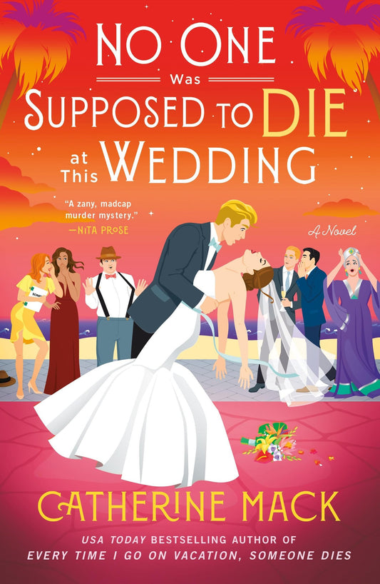 No One Was Supposed to Die at This Wedding A Novel