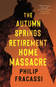 The Autumn Springs Retirement Home massacre