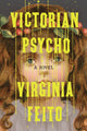 Victorian Psycho - A Novel